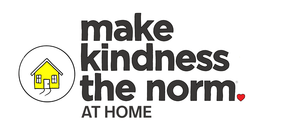 Make Kindness the Norm at Home