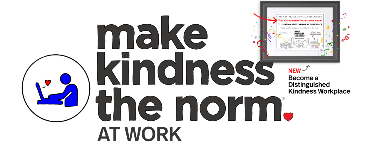 Make Kindness the Norm at Work