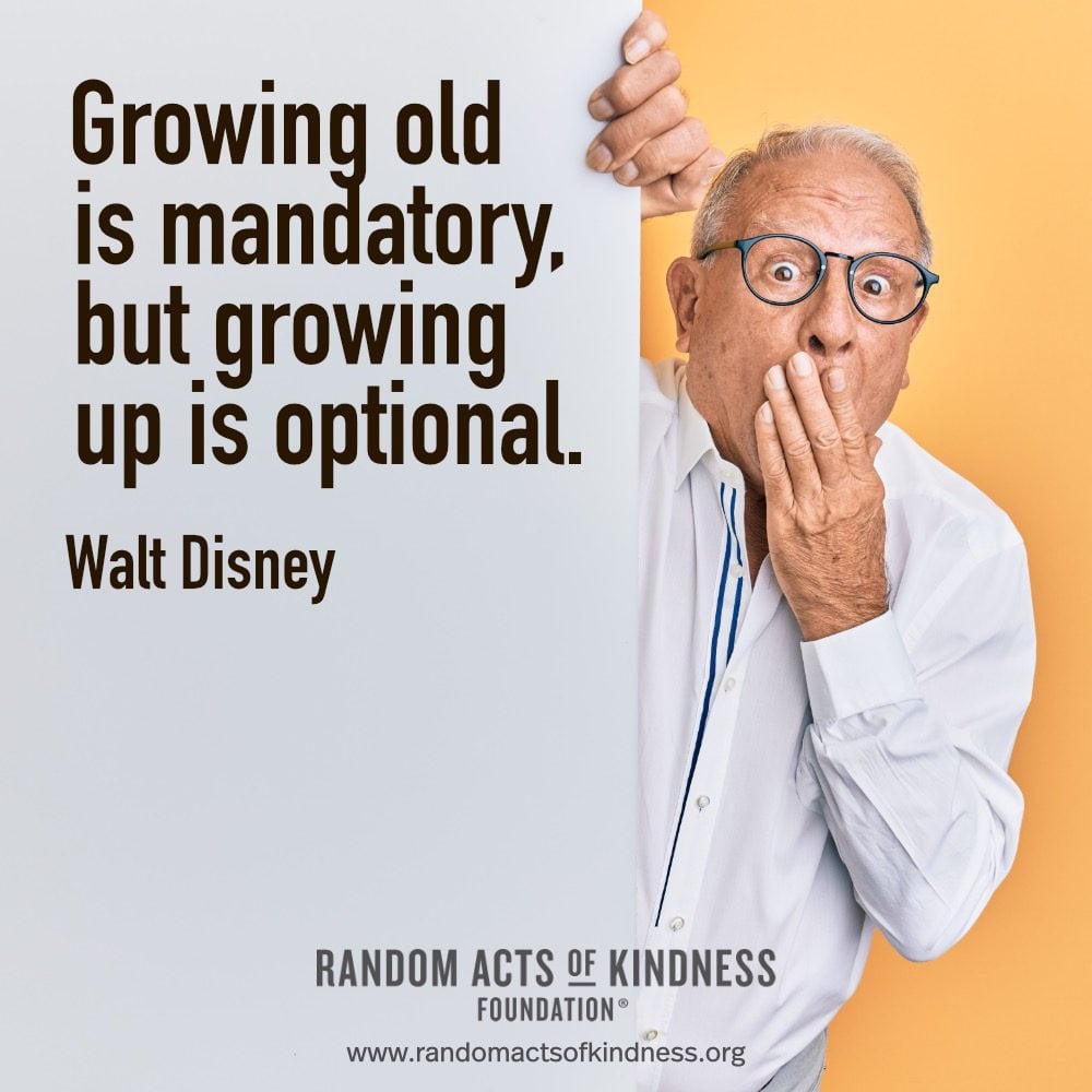 Think of someone in your life who makes you feel young. Reach out and say hello!