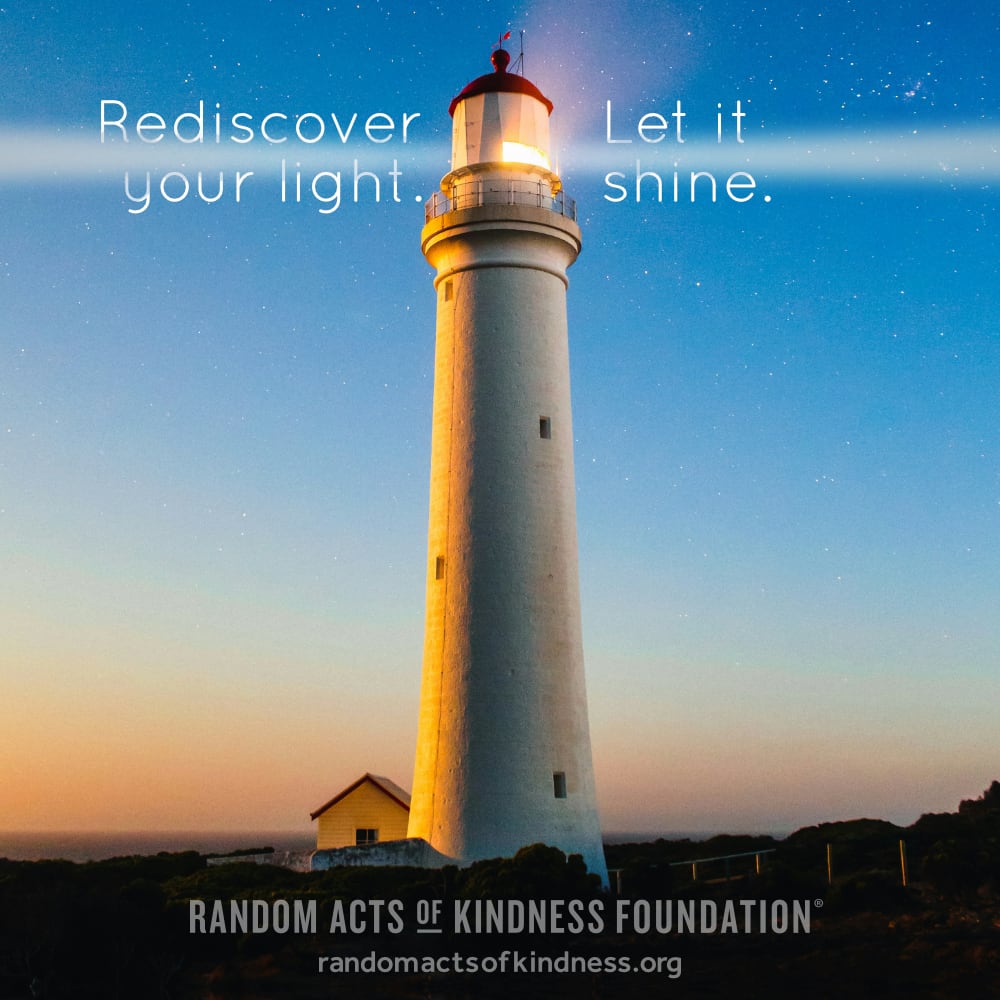 Rediscover your light. Let it shine. —Brooke
