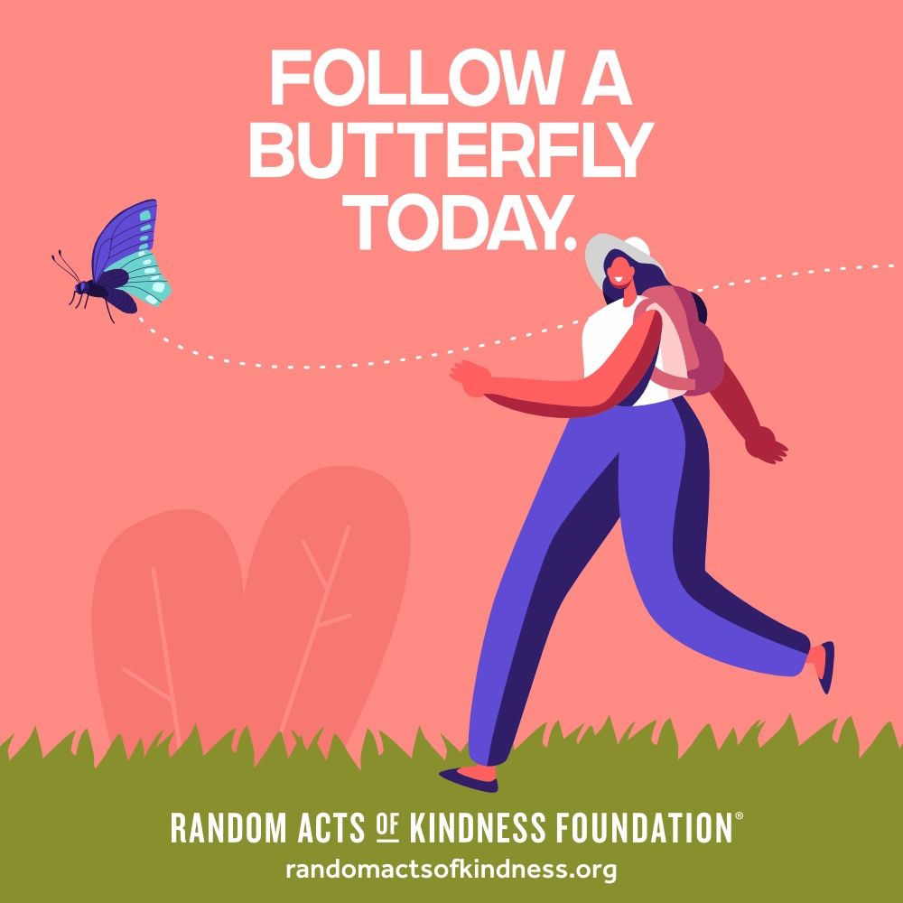 Follow a butterfly today. —Brooke