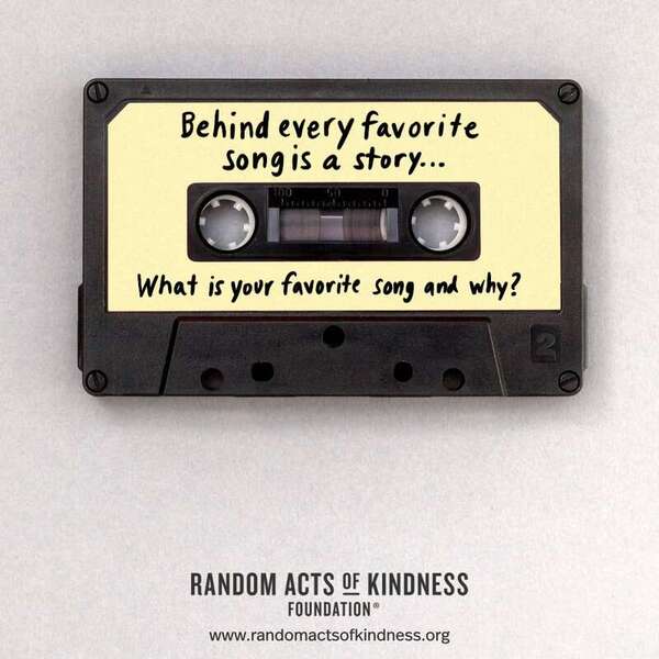 Behind every favorite song is a story. What is your favorite song and why? —Brooke