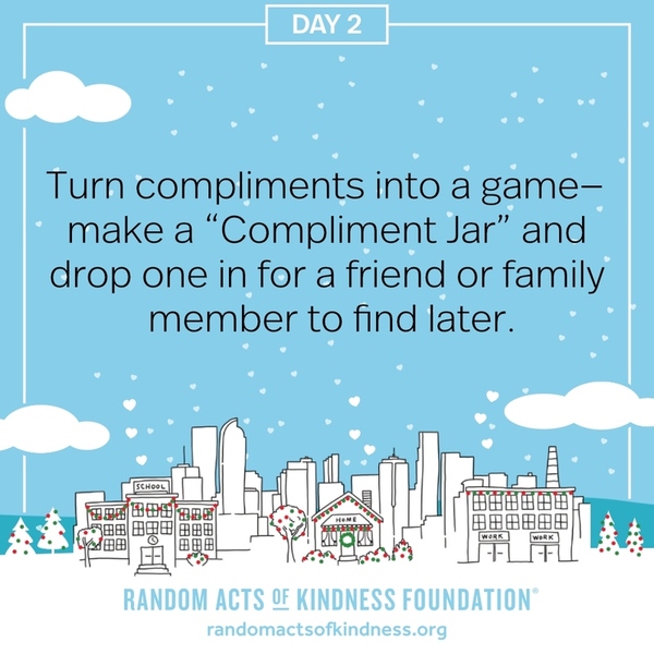 Turn compliments into a game—make a “Compliment Jar” and drop one in for a friend or family member to find later.
