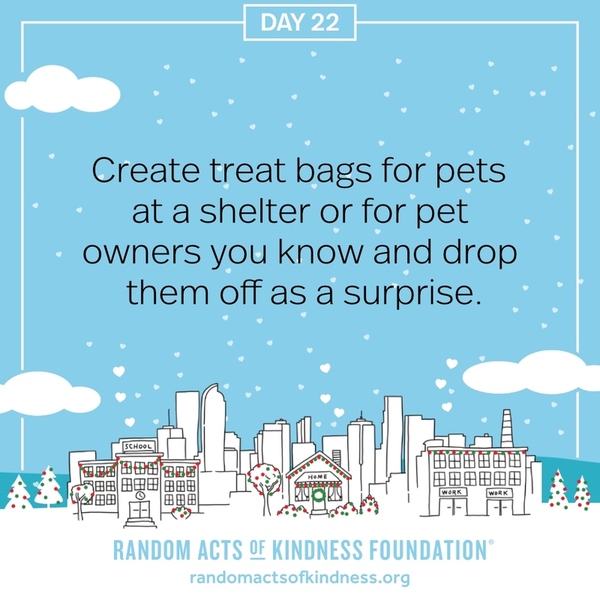 Create treat bags for pets at a shelter or for pet owners you know and drop them off as a surprise.
